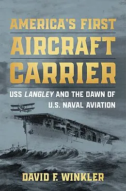 E-Book (epub) America's First Aircraft Carrier von David F Winkler