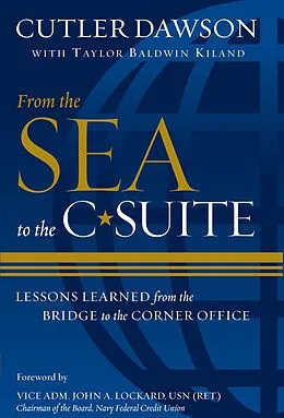 E-Book (epub) From the Sea to the C-Suite von Cutler Dawson, Taylor B Kiland