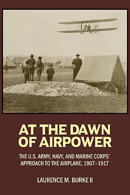E-Book (epub) At the Dawn of Airpower von Laurence M Burke