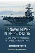 E-Book (epub) U.S. Naval Power in the 21st Century von Brent Droste Sadler
