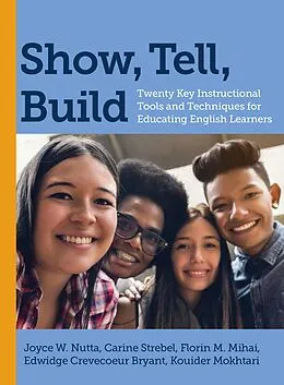 E-Book (epub) Show, Tell, Build von Joyce W. Nutta, Carine Strebel, Florin M. Mihai
