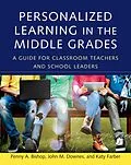 E-Book (epub) Personalized Learning in the Middle Grades von Penny A. Bishop, John M. Downes, Katy Farber