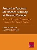 ePUB Preparing Teachers for Deeper Learning at Alverno College von Anne Podolsky, Maria E. Hyler