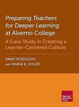 ePUB Preparing Teachers for Deeper Learning at Alverno College von Anne Podolsky, Maria E. Hyler