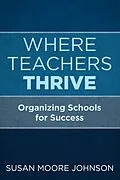 E-Book (epub) Where Teachers Thrive von Susan Moore Johnson