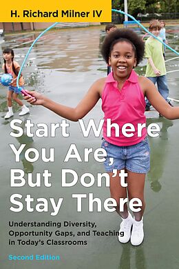 eBook (epub) Start Where You Are, But Don't Stay There, Second Edition de H. Richard Milner