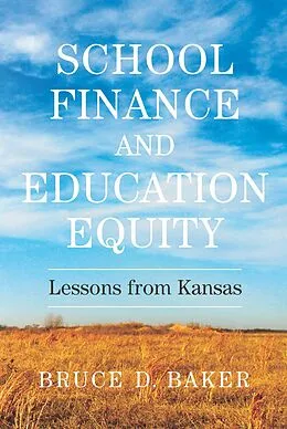 E-Book (epub) School Finance and Education Equity von Bruce D. Baker