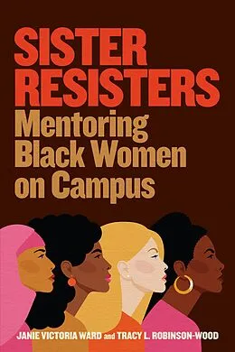 E-Book (epub) Sister Resisters von Janie Victoria Ward, Tracy L. Robinson-Wood