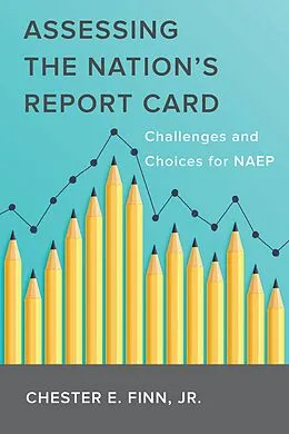 E-Book (epub) Assessing the Nation's Report Card von Chester E. Finn