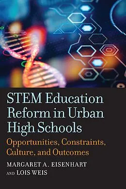 E-Book (epub) STEM Education Reform in Urban High Schools von Margaret A. Eisenhart, Lois Weis