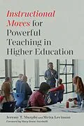 ePUB Instructional Moves for Powerful Teaching in Higher Education von Jeremy T. Murphy, Meira Levinson