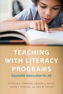 ePUB Teaching with Literacy Programs von Patricia A. Edwards, Kristen L. White, Ann M. Castle