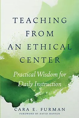 ePUB Teaching from an Ethical Center von Cara E. Furman