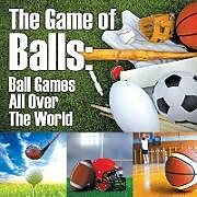 Couverture cartonnée The Game of Balls de Baby