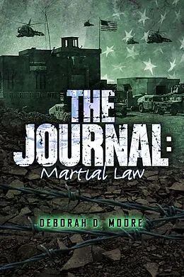 E-Book (epub) The Journal: Martial Law von Deborah D. Moore