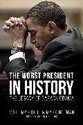 Kartonierter Einband The Worst President in History von Matt Margolis, Mark Noonan