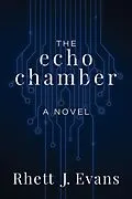 E-Book (epub) The Echo Chamber von Rhett J. Evans