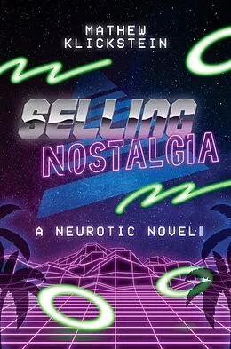 E-Book (epub) Selling Nostalgia von Mathew Klickstein