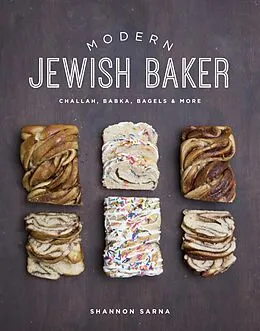 E-Book (epub) Modern Jewish Baker: Challah, Babka, Bagels & More von Shannon Sarna