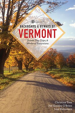 eBook (epub) Backroads & Byways of Vermont (First Edition) (Backroads & Byways) de Christina Tree, Pat Goudey O'Brien, Lisa Halvorsen
