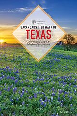 E-Book (epub) Backroads & Byways of Texas (Third Edition) (Backroads & Byways) von Amy K. Brown