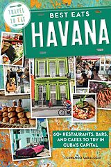 eBook (epub) Best Eats Havana: 60+ Restaurants, Bars, and Cafes to Try in Cuba's Capital de Fernando Saralegui