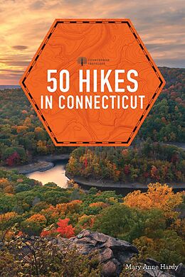 eBook (epub) 50 Hikes Connecticut (6th Edition) (Explorer's 50 Hikes) de Mary Anne Hardy