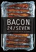 E-Book (epub) Bacon 24/7: Recipes for Curing, Smoking, and Eating (Expanded second edition) von Theresa Gilliam