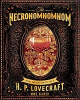 eBook (epub) The Necronomnomnom: Recipes and Rites from the Lore of H. P. Lovecraft de Llc Red Duke Games, Mike Slater