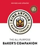 Fester Einband The King Arthur Baking Company's All-Purpose Baker's Companion (Revised and Updated) von King Arthur Baking Company