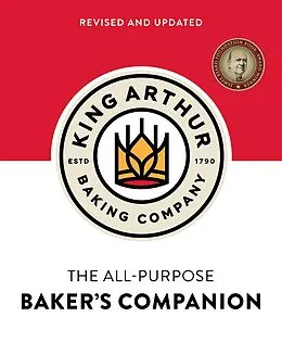 E-Book (epub) The King Arthur Baking Company's All-Purpose Baker's Companion (Revised and Updated) von King Arthur Baking Company