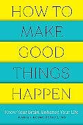 Couverture cartonnée How to Make Good Things Happen de Marian Rojas Estape