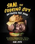 E-Book (epub) Sam the Cooking Guy: Between the Buns von Sam Zien