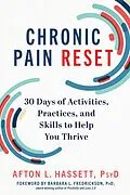 E-Book (epub) Chronic Pain Reset: 30 Days of Activities, Practices, and Skills to Help You Thrive von Afton L. Hassett