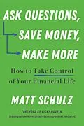E-Book (epub) Ask Questions, Save Money, Make More von Matt Schulz