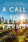 Fester Einband A Call to Farms von Jennifer Grayson