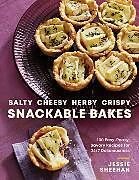 Livre Relié Salty, Cheesy, Herby, Crispy Snackable Bakes de Sheehan Jessie