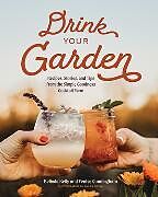 Livre Relié Drink Your Garden de Belinda Kelly, Venise Cunningham