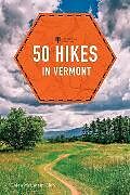 Couverture cartonnée 50 Hikes in Vermont de Green Mountain Club