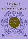 E-Book (epub) Spells for the Apocalypse von Carmen Spagnola