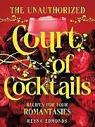 Livre Relié The Unauthorized Court of Cocktails de Reyna Edmonds