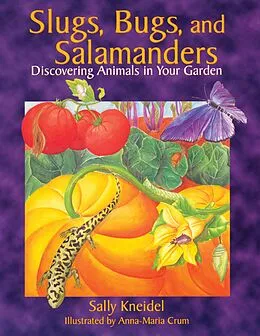 E-Book (epub) Slugs, Bugs, and Salamanders von Sally Kneidel