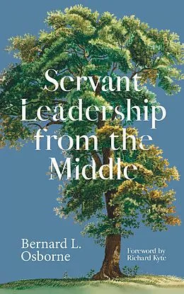 ePUB Servant Leadership from the Middle von Bernard Osborne