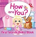 E-Book (epub) How are You? First Words Baby Book von Speedy Publishing Llc