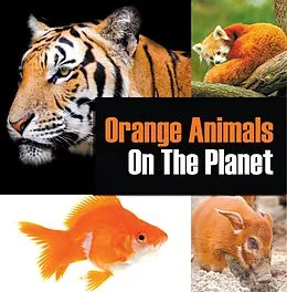 E-Book (epub) Orange Animals On The Planet von Baby