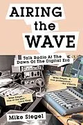 E-Book (epub) AIRING THE WAVE von Mike Siegel