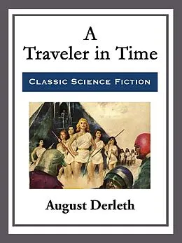 E-Book (epub) A Traveler in Time von August Derleth