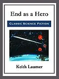 E-Book (epub) End as a Hero von Keith Laumer