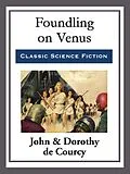 E-Book (epub) Foundling on Venus von John de Courcy