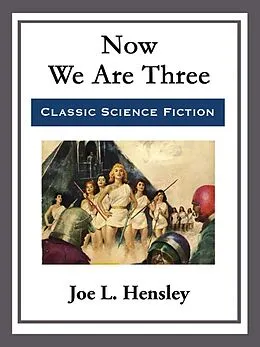 E-Book (epub) Now We Are Three von Joe L. Hensley